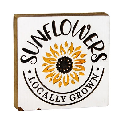 Sunflowers Locally Grown Block Sign