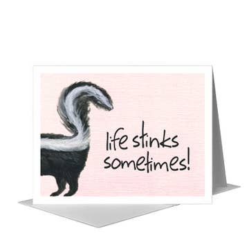 Life Stinks Sometimes Blank Card