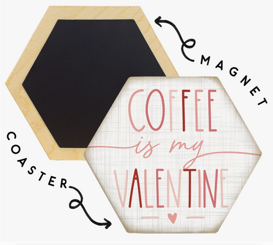 Coffee Is My Valentine Coaster Magnet