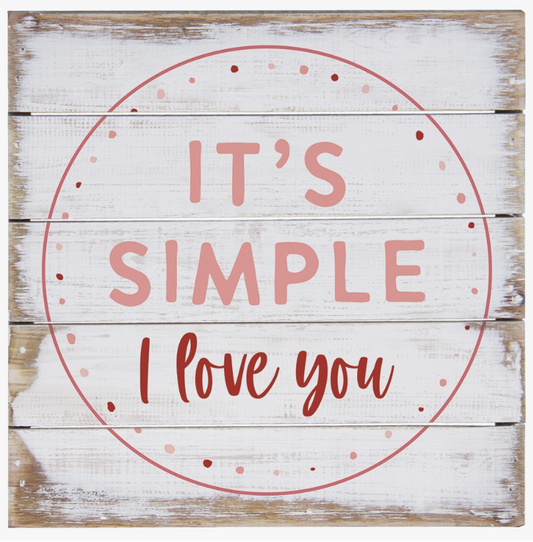It's Simple I Love You Pallet Sign