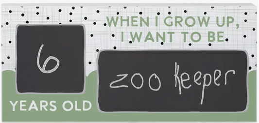 When I Grow Up Chalk Sign