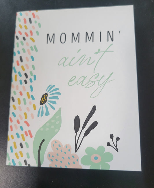 Mommin Ain't Easy Mini Notebook