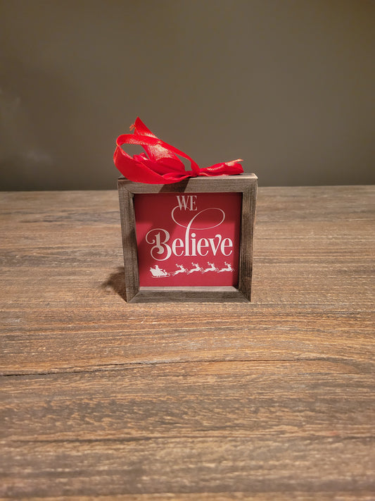 We Believe Framed Ornament
