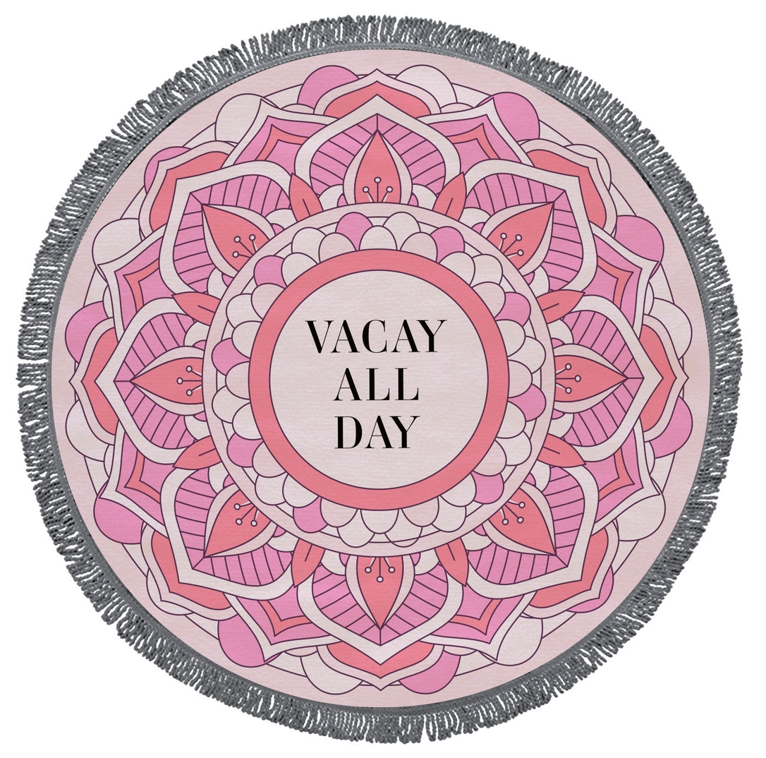 Vacay All Day Round Beach Towel