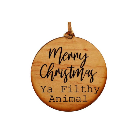 Ya Filthy Animal Wood Ornament