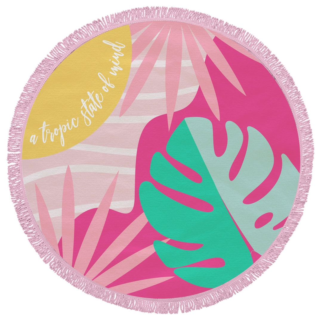 Tropic State Of Mind Round Beach Towel