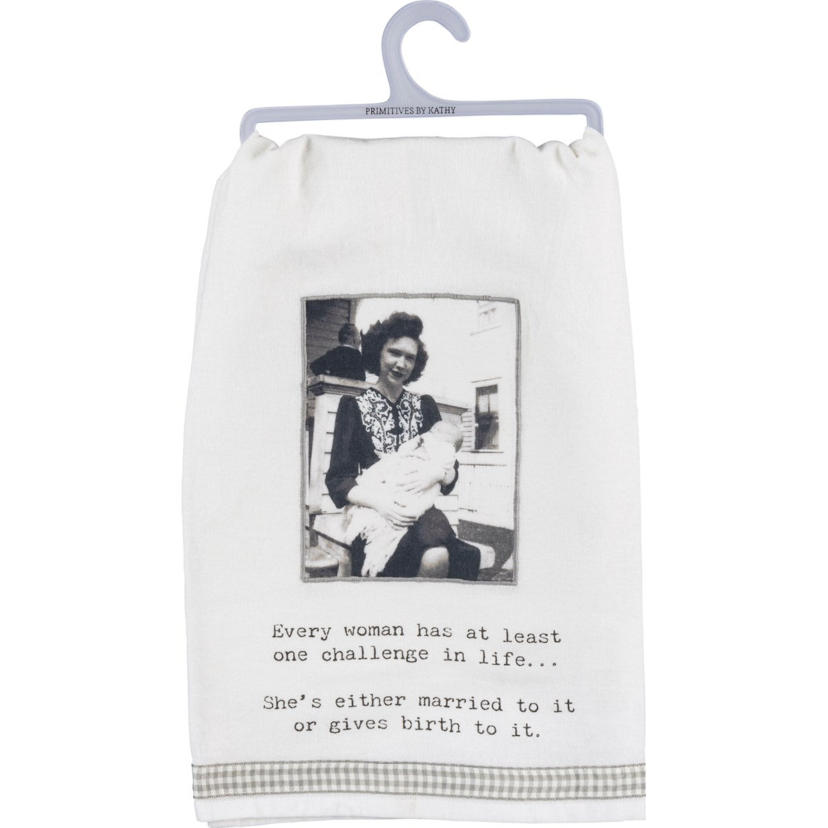 Every Woman Has One Challenge Kitchen Towel